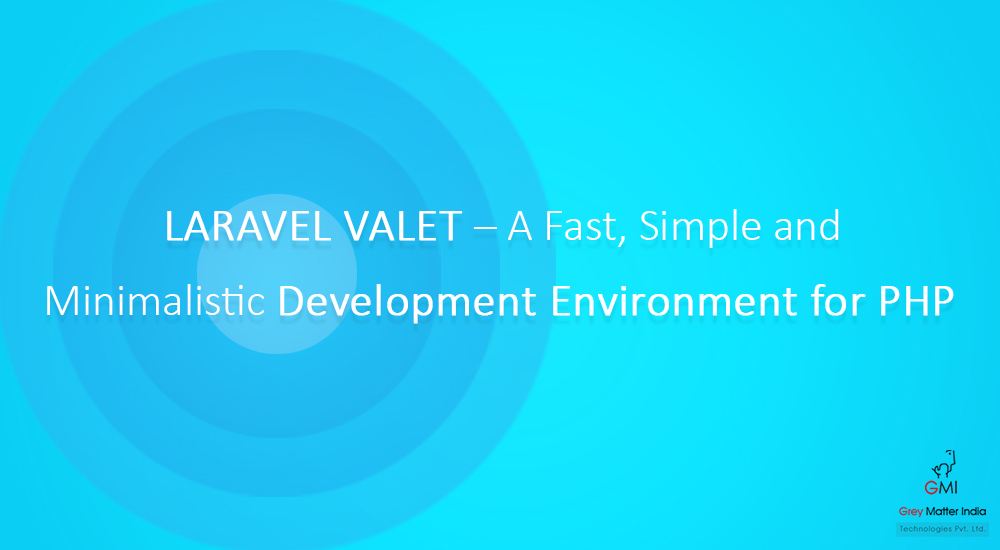 Simplified PHP Development with Laravel Valet | GMI