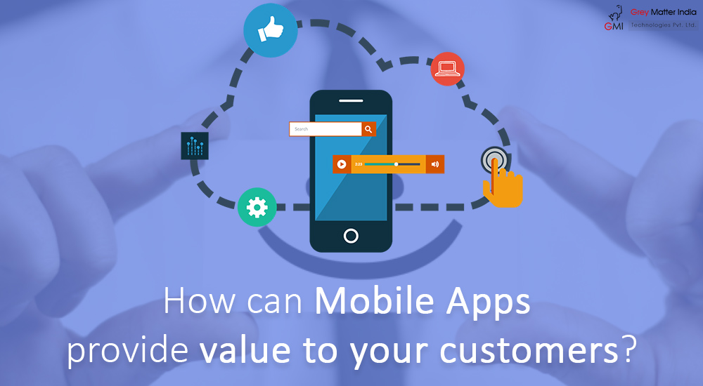 How-can-Mobile-Apps-provide-value-to-your-customers